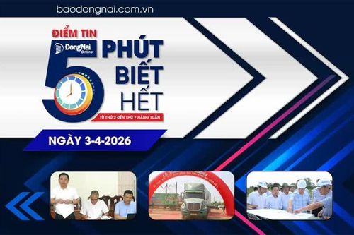 Điểm tin '5 phút biết hết' sáng 3-4: Xuất khẩu 220 tấn chuối tại Lễ xuất khẩu chuối và thúc đẩy xuất khẩu nông sản tỉnh Đồng Nai năm 2026