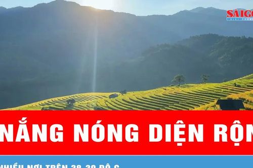 Nắng nóng diện rộng, nhiều nơi trên 38-39 độ C