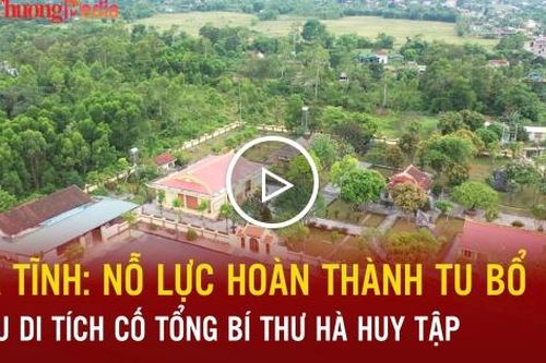 Hà Tĩnh: Nỗ lực hoàn thành tu bổ khu di tích cố Tổng Bí thư Hà Huy Tập