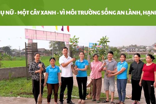 Mỗi phụ nữ - một cây xanh - vì môi trường sống an lành, hạnh phúc