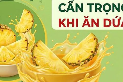 5 nhóm người cần thận trọng khi ăn dứa
