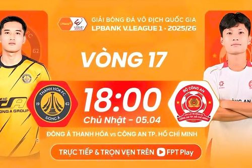 Nhận định Đông Á Thanh Hóa vs CA TP.HCM, 18h00 ngày 5.4: Chủ nhà khát điểm