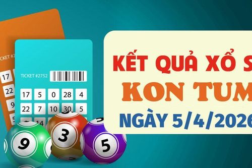 Trực tiếp kết quả xổ số Kon Tum hôm nay 5/4/2026 - XSKT 5/4