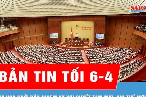 Bản tin tối 6-4: Kỳ họp thứ nhất, Quốc hội khóa XVI: Khởi đầu nhiệm kỳ với quyết tâm mới, khí thế mới