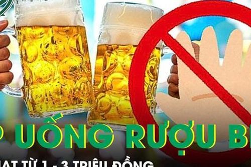 Ép buộc người khác uống rượu bia bị phạt tới 3 triệu đồng