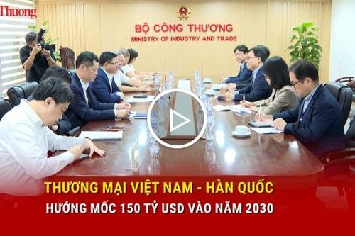 Thương mại Việt Nam - Hàn Quốc hướng mốc 150 tỷ USD vào năm 2030