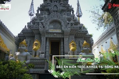 Hoa Sơn Tự - Dấu ấn Kiến trúc Khmer tại Đồng Nai