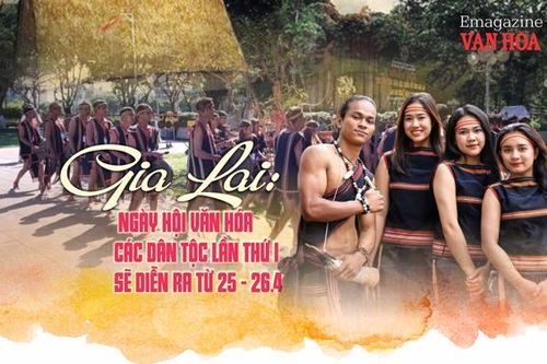 (Emagazine) Gia Lai: Ngày hội Văn hóa các dân tộc lần thứ I sẽ diễn ra từ 25 - 26.4