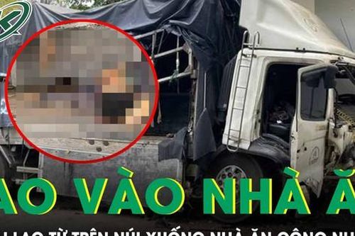 Lâm Đồng: Xe tải lao từ trên núi xuống nhà ăn công nhân, 3 người tử vong