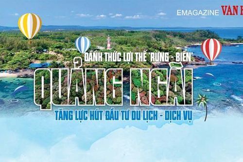 (Emagazine) Đánh thức lợi thế 'rừng – biển', Quảng Ngãi tăng lực hút đầu tư du lịch – dịch vụ