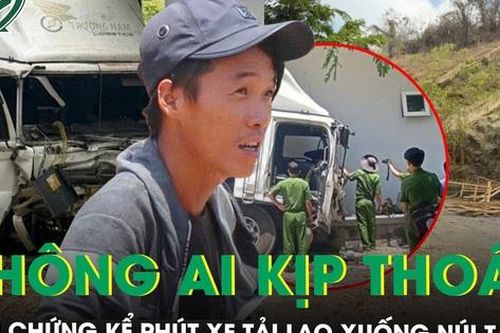 Nhân chứng bàng hoàng kể phút xe tải lao xuống núi Tà Zôn: 'Hai anh em đi cùng, giờ chỉ còn mình tôi…'