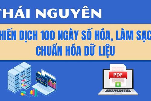 Chiến dịch 100 ngày số hóa, làm sạch, chuẩn hóa dữ liệu trên địa bàn tỉnh Thái Nguyên