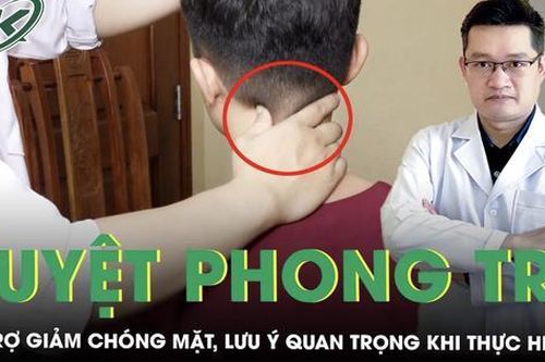 Hướng dẫn cách bấm huyệt phong trì trị hoa mắt chóng mặt