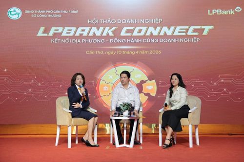 LPBank phối hợp Sở Công Thương Cần Thơ tăng cường kết nối doanh nghiệp