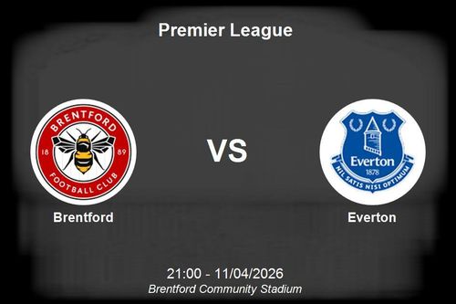 Nhận định Brentford vs Everton - Premier League: Đối đầu trực tiếp vì tấm vé châu Âu