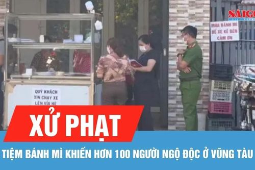 Tiệm bánh mì khiến hơn 100 người ngộ độc ở Vũng Tàu bị xử phạt