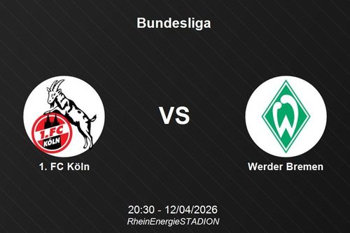 Nhận định 1. FC Köln vs Werder Bremen - Bundesliga