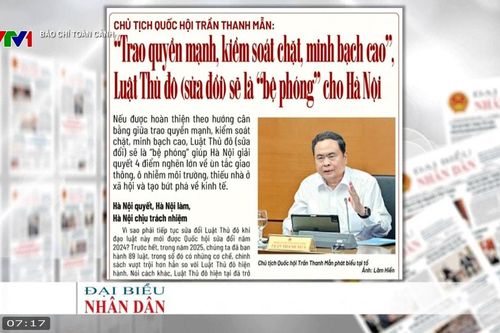 Báo chí toàn cảnh VTV1: 'Trao quyền mạnh, kiểm soát chặt, minh bạch cao', Luật Thủ đô (sửa đổi) sẽ là 'bệ phóng' cho Hà Nội