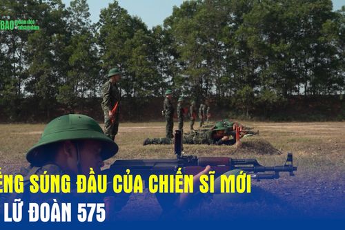 Tiếng súng đầu của chiến sĩ mới ở Lữ đoàn 575