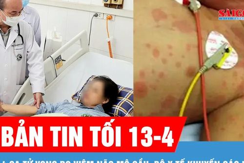 Bản tin tối 13-4: 4 ca tử vong do viêm não mô cầu, Bộ Y tế khuyến cáo khẩn