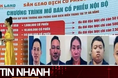 TIN NHANH: Cách thức nhóm điều hành Công ty Bankland chiếm đoạt hơn 500 tỷ đồng