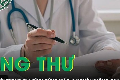 4 người trong gia đình cùng mắc 1 loại ung thư, 1 người phát hiện muộn không qua khỏi