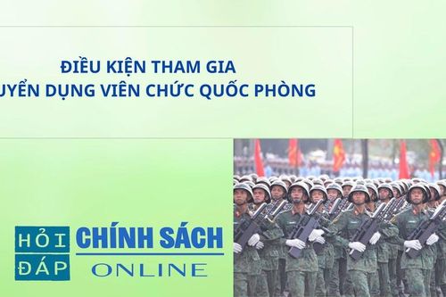 Điều kiện tham gia tuyển dụng viên chức quốc phòng