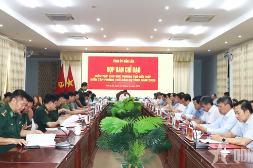 Đắk Lắk tích cực triển khai công tác chuẩn bị diễn tập khu vực phòng thủ kết hợp diễn tập phòng thủ dân sự tỉnh