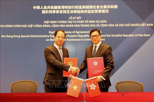 Việt Nam và Hong Kong ký Hiệp định tương trợ tư pháp về hình sự