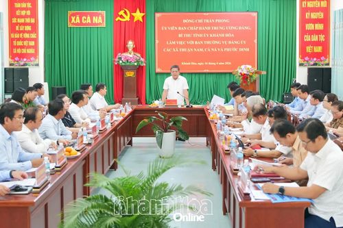 Bí thư Tỉnh ủy Trần Phong làm việc với Ban Thường vụ Đảng ủy các xã Thuận Nam, Cà Ná, Phước Dinh