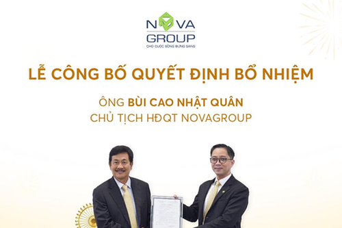 NovaGroup: Ông Bùi Cao Nhật Quân chính thức giữ ghế Chủ tịch Hội đồng quản trị