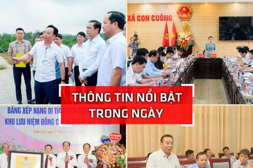 Nghệ An: Thông tin nổi bật ngày 17/4