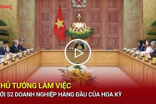 Thủ tướng làm việc với 52 doanh nghiệp hàng đầu của Hoa Kỳ
