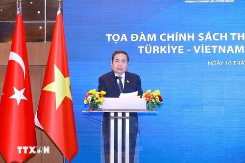 Thúc đẩy mạnh mẽ hợp tác kinh tế - thương mại và đầu tư Việt Nam - Thổ Nhĩ Kỳ