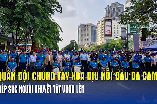 Quân đội chung tay xoa dịu nỗi đau da cam, tiếp sức người khuyết tật vươn lên