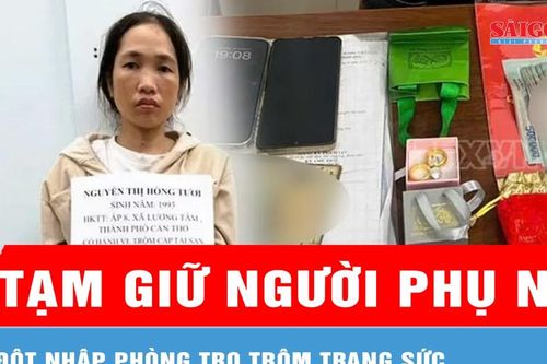 Đồng Nai: Tạm giữ người phụ nữ đột nhập phòng trọ trộm trang sức
