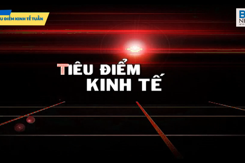 Tiêu điểm kinh tế tuần: Cơ hội từ nâng hạng thị trường chứng khoán