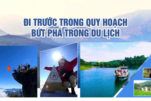 Đi trước trong quy hoạch - Bứt phá trong du lịch