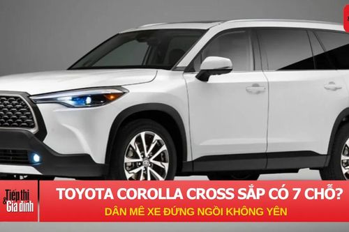 Toyota Corolla Cross sắp có bản 7 chỗ? Dân mê xe đứng ngồi không yên