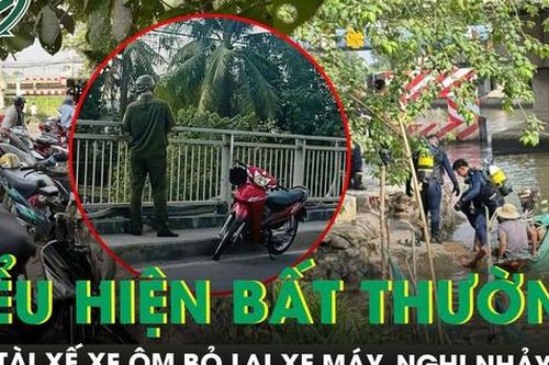 Nam tài xế xe ôm mất tích, bỏ lại xe máy trên cầu Xáng: Đồng nghiệp tiết lộ biểu hiện bất thường trước đó