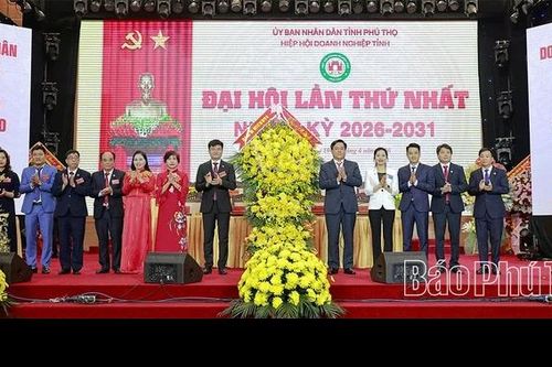Đại hội Hiệp hội Doanh nghiệp tỉnh Phú Thọ lần thứ Nhất, nhiệm kỳ 2026-2031