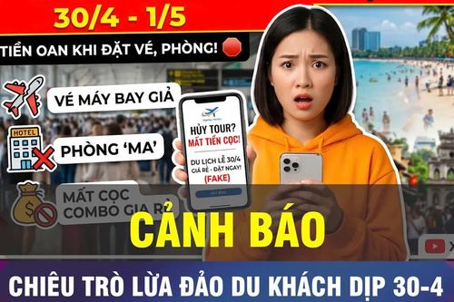 18 GIỜ NGÀY 21-4: Cảnh báo chiêu trò lừa đảo du khách dịp 30-4