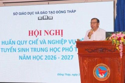 Tập huấn Quy chế và nghiệp vụ công tác tuyển sinh THPT năm học 2026 - 2027