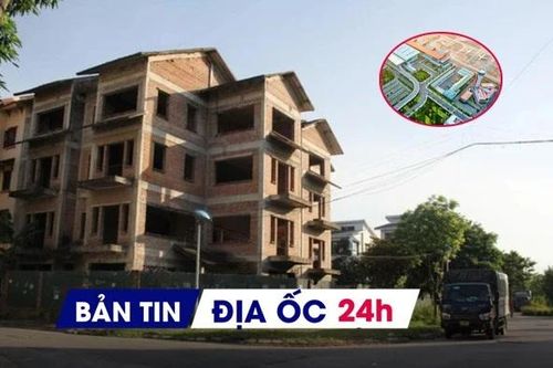 Địa ốc 24H: Dự án 'quên' dành quỹ đất 20% làm NƠXH; khu công nghiệp hơn 2.500 tỷ cạnh sân bay Vân Đồn