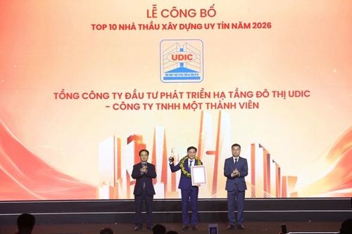 UDIC được vinh danh Top 10 và Top 5 Công ty uy tín ngành bất động sản, xây dựng