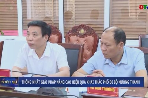 Thống nhất giải pháp nâng cao hiệu quả khai thác phố đi bộ Mường Thanh