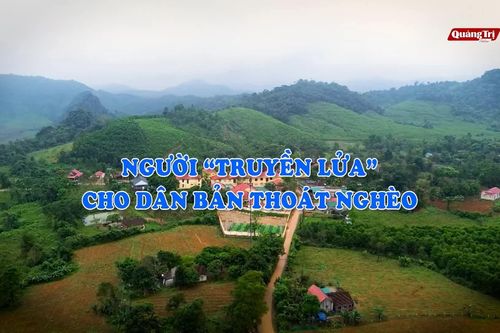 Người 'truyền lửa' cho dân bản thoát nghèo