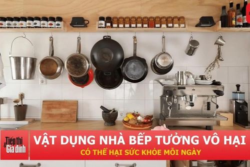 5 vật dụng nhà bếp quen thuộc nhưng có thể âm thầm gây hại sức khỏe