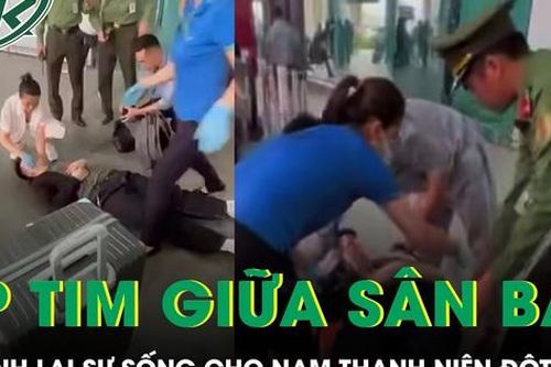 Nữ y sĩ ép tim giữa sân bay giành lại sự sống cho nam thanh niên đột quỵ