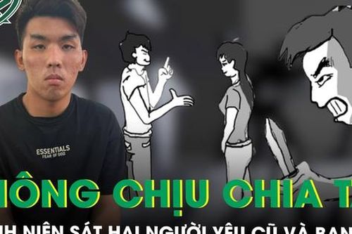 Không chấp nhận chia tay, nam thanh niên dùng dao đâm tử vong người yêu cũ và bạn trai
